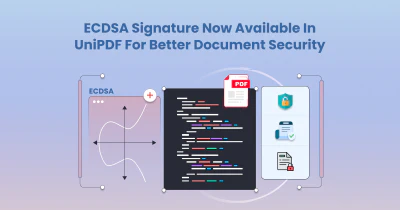 ECDSA Signature Now Available in UniPDF for Better Document Security